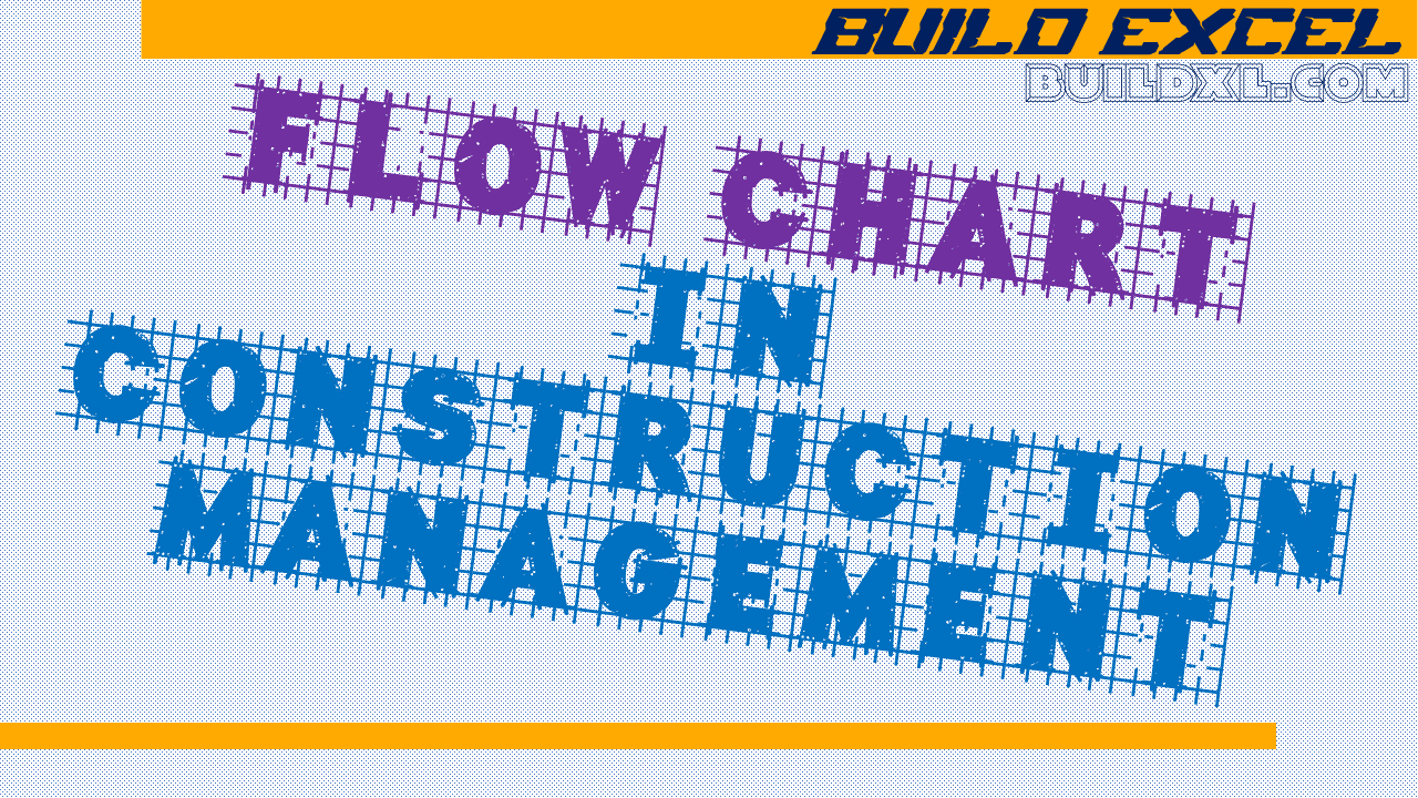 How to Use Flow Charts in Construction Project Management